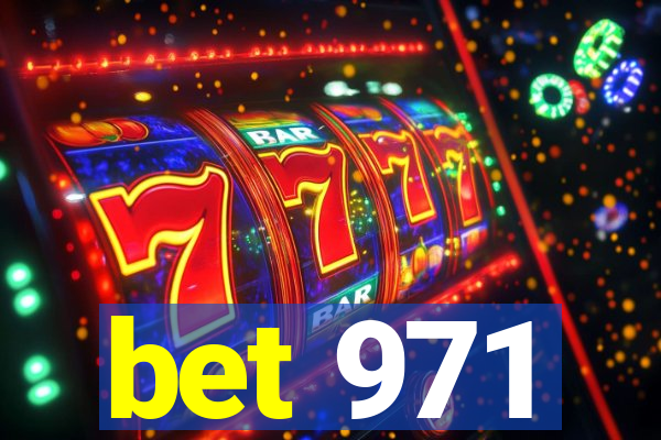 bet 971